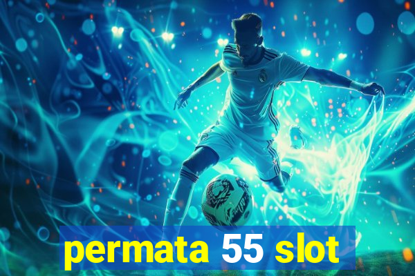 permata 55 slot