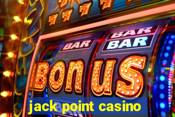 jack point casino