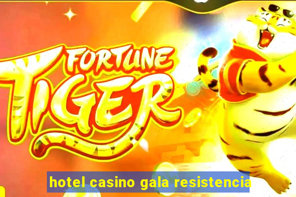 hotel casino gala resistencia