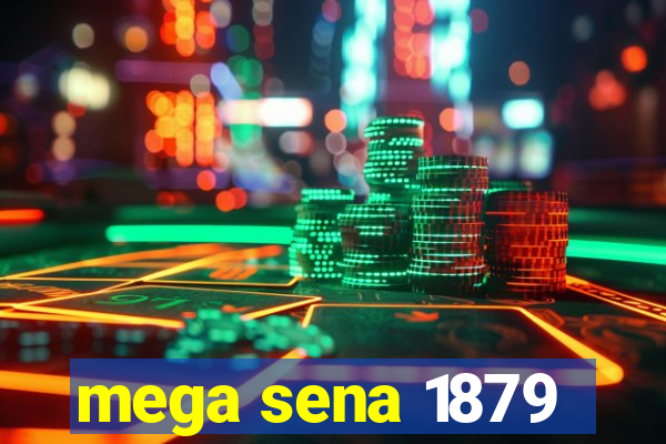 mega sena 1879