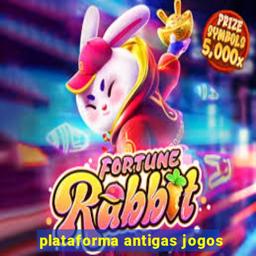 plataforma antigas jogos