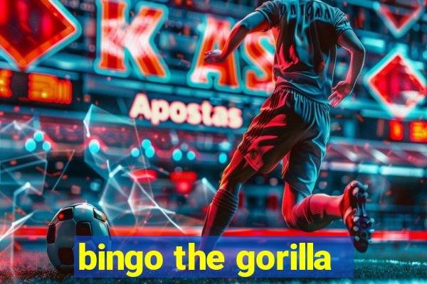 bingo the gorilla