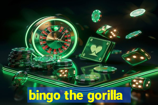 bingo the gorilla