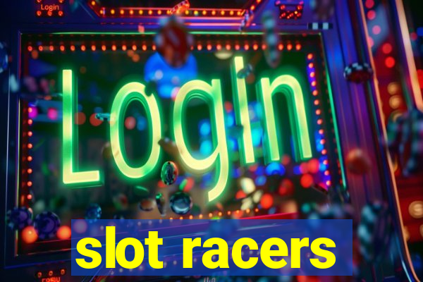 slot racers