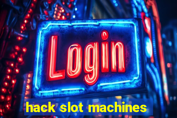 hack slot machines