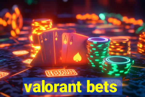 valorant bets