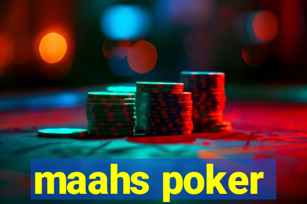 maahs poker