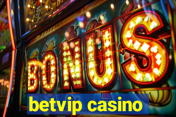 betvip casino