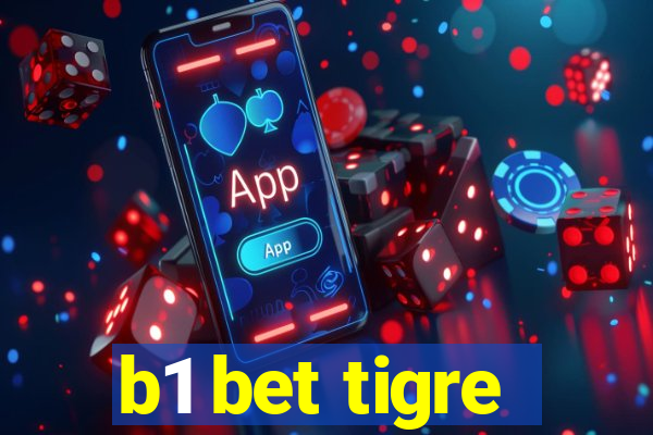 b1 bet tigre