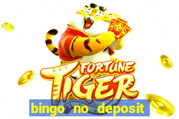 bingo no deposit win real money