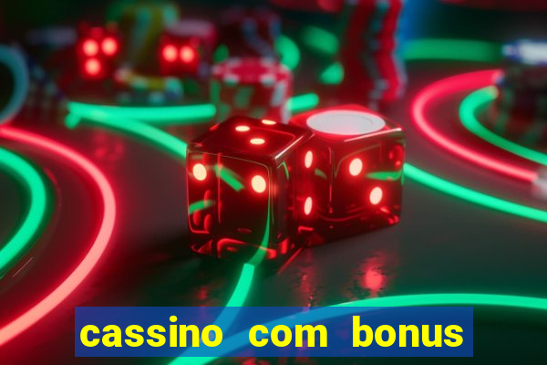 cassino com bonus sem depósito