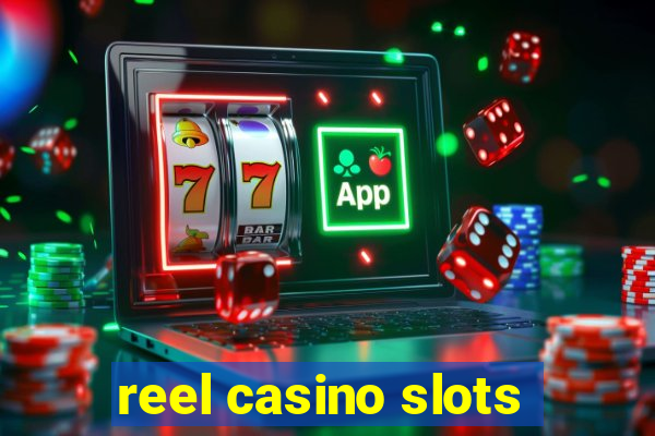 reel casino slots