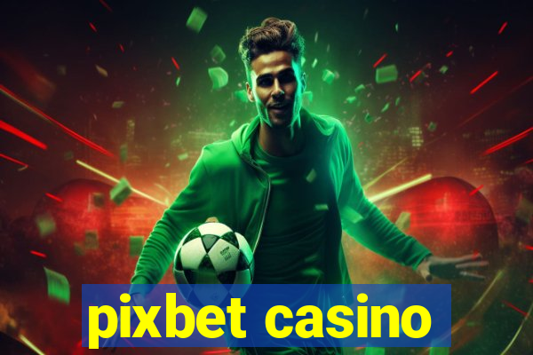 pixbet casino