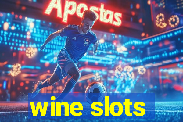 wine slots