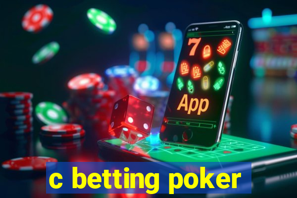 c betting poker