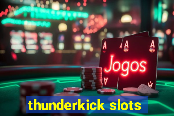 thunderkick slots