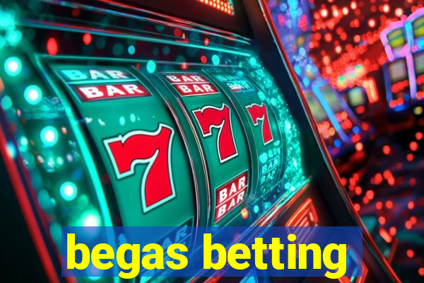 begas betting