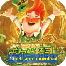 10bet app download for android