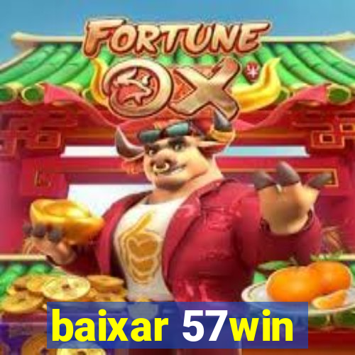 baixar 57win