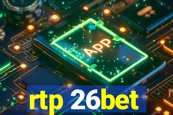 rtp 26bet