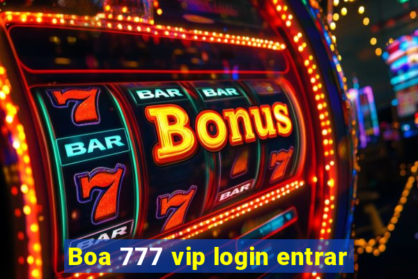 Boa 777 vip login entrar