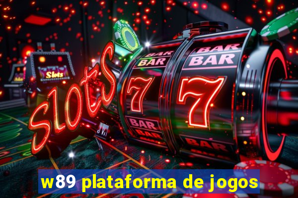 w89 plataforma de jogos