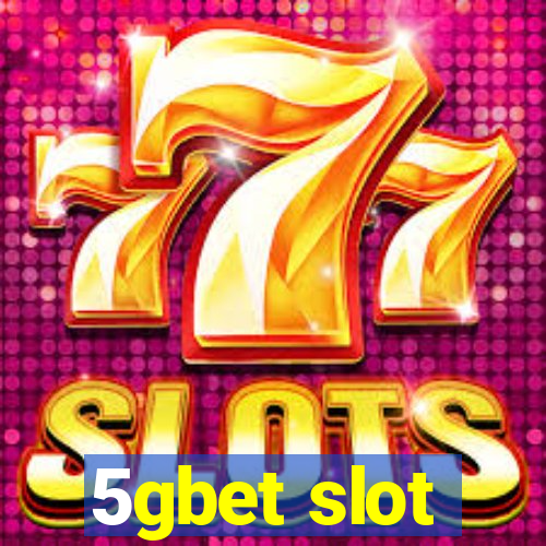 5gbet slot