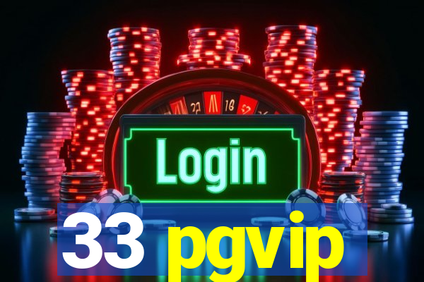 33 pgvip