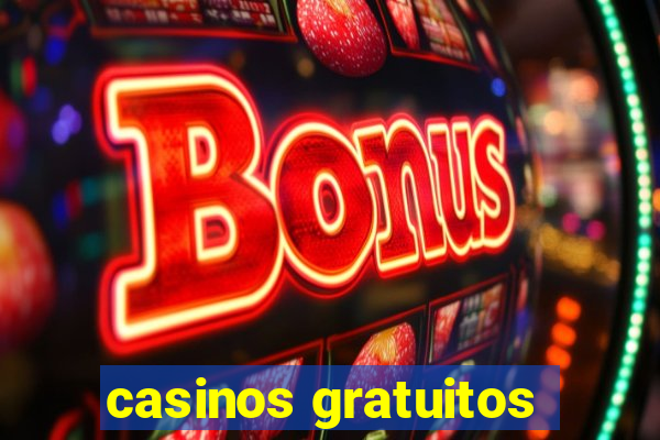 casinos gratuitos