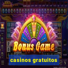 casinos gratuitos