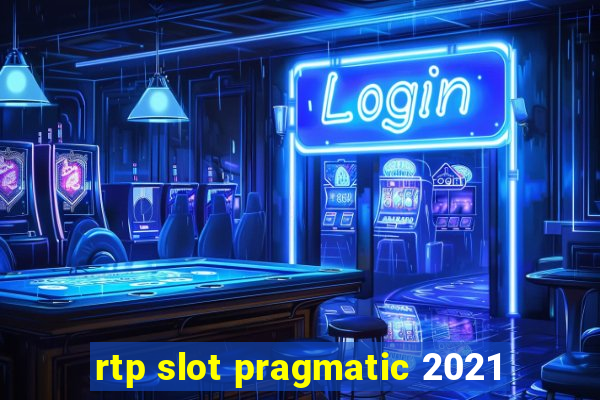 rtp slot pragmatic 2021