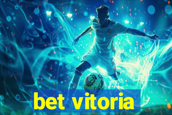 bet vitoria