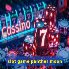 slot game panther moon