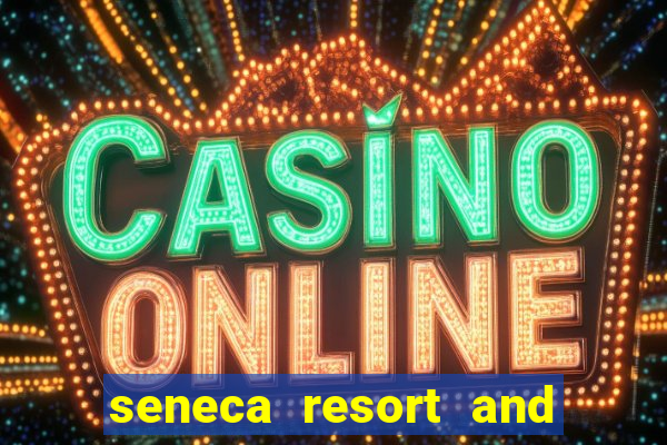 seneca resort and casino niagara falls ny