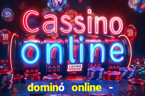 dominó online - jogo clássico