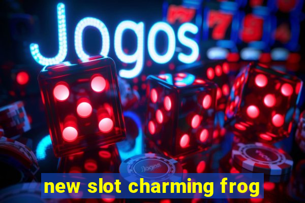 new slot charming frog