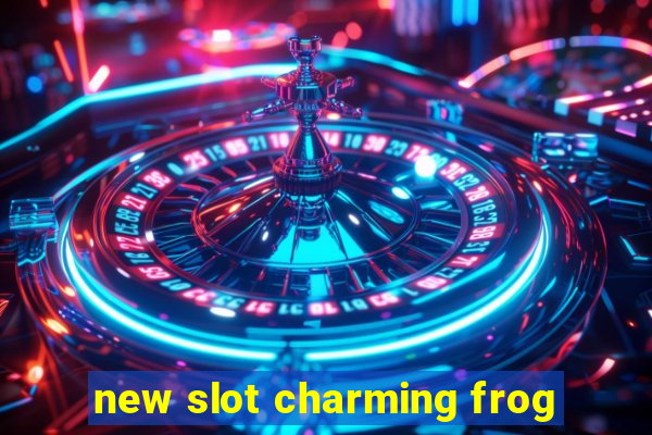 new slot charming frog