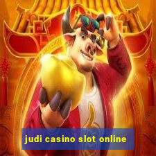 judi casino slot online