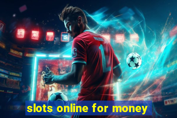 slots online for money