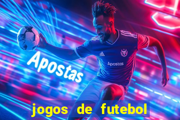 jogos de futebol para apostar