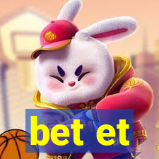 bet et