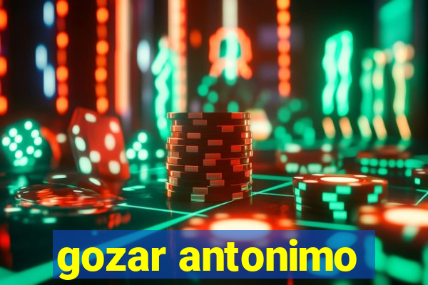 gozar antonimo