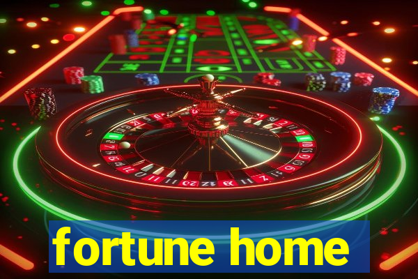 fortune home