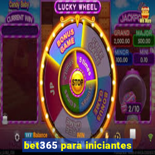 bet365 para iniciantes