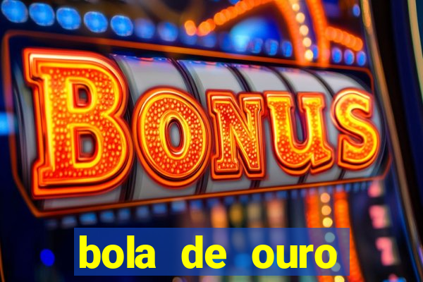 bola de ouro aposta bet