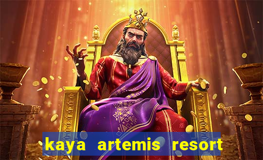 kaya artemis resort ve casino