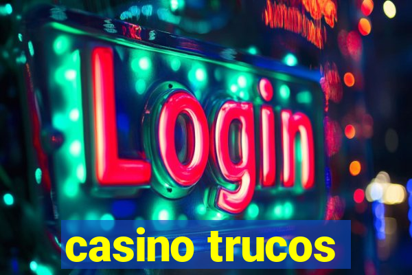 casino trucos