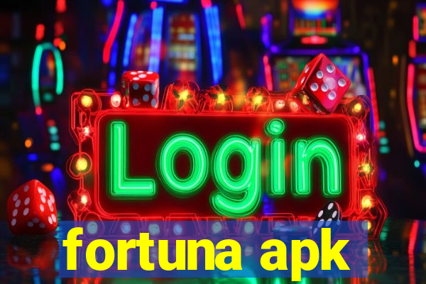 fortuna apk