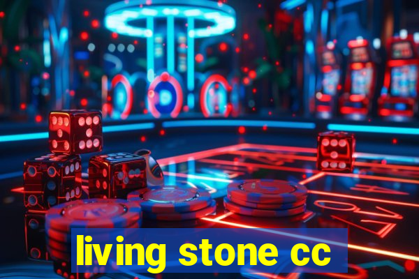 living stone cc