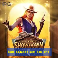 jogo pagando sem dep贸sito